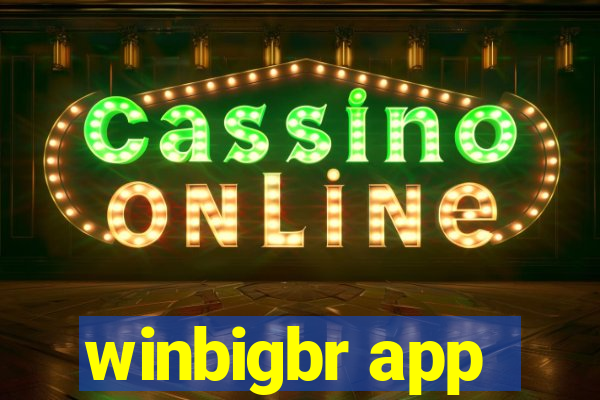 winbigbr app